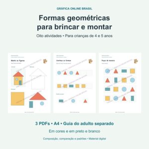 Formas geométricas para brincar e montar: oito atividades em PDF A4, em cores e preto e branco, com guia do adulto separado.