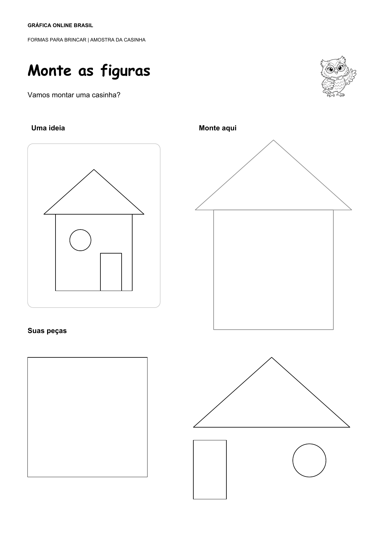 A mesma casinha, base e quatro peças geométricas em preto e branco, com contornos para recortar.
